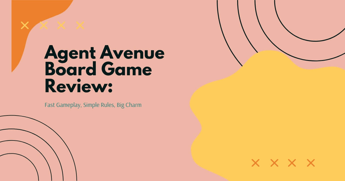 Agent Avenue Board Game Review: Fast Gameplay, Simple Rules, Big Charm